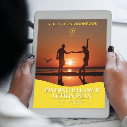 Finding Balance Action Plan for Couples - Reflection Workbook