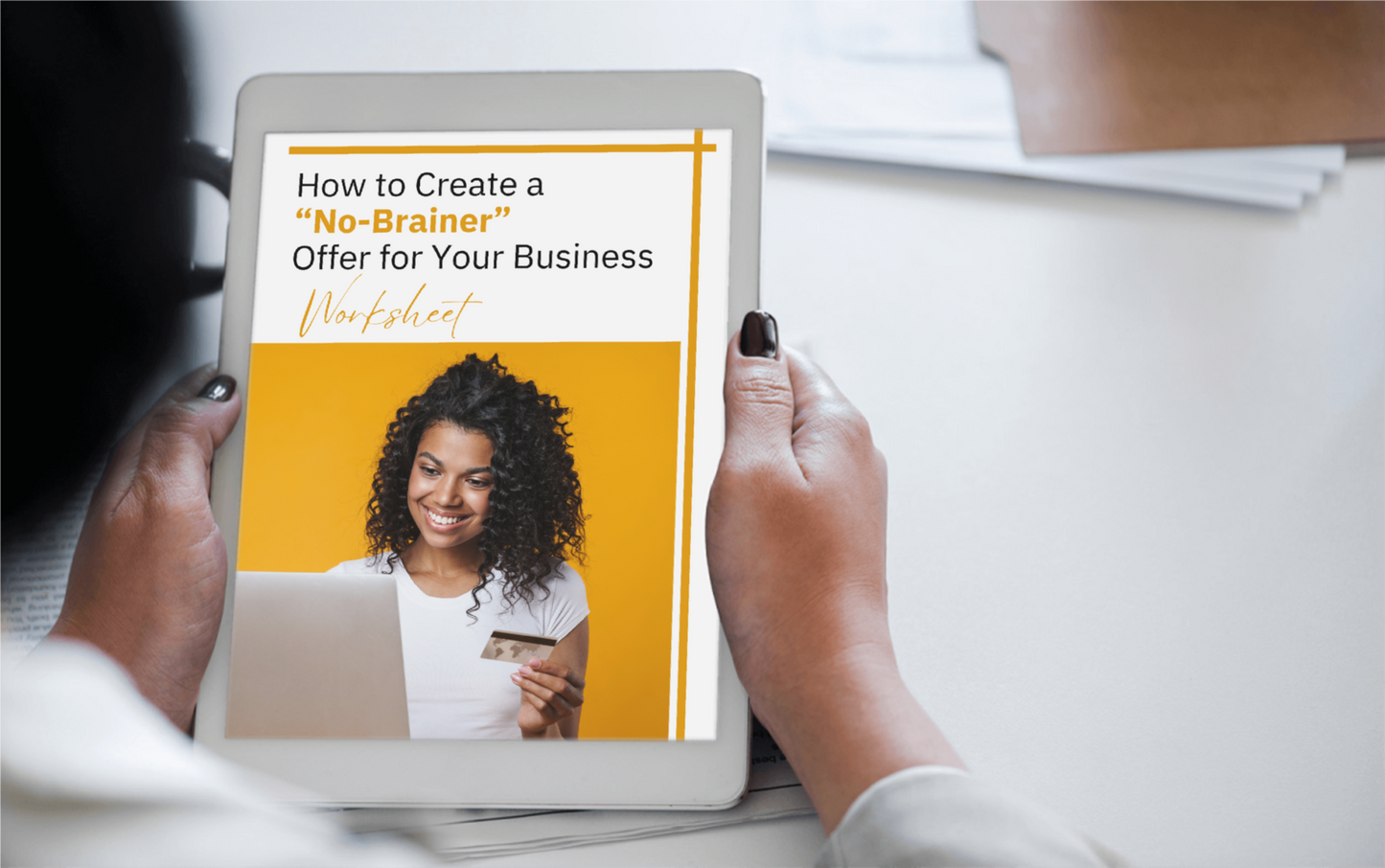 How to Create a “No-Brainer” Offer for Your Business - Worksheet